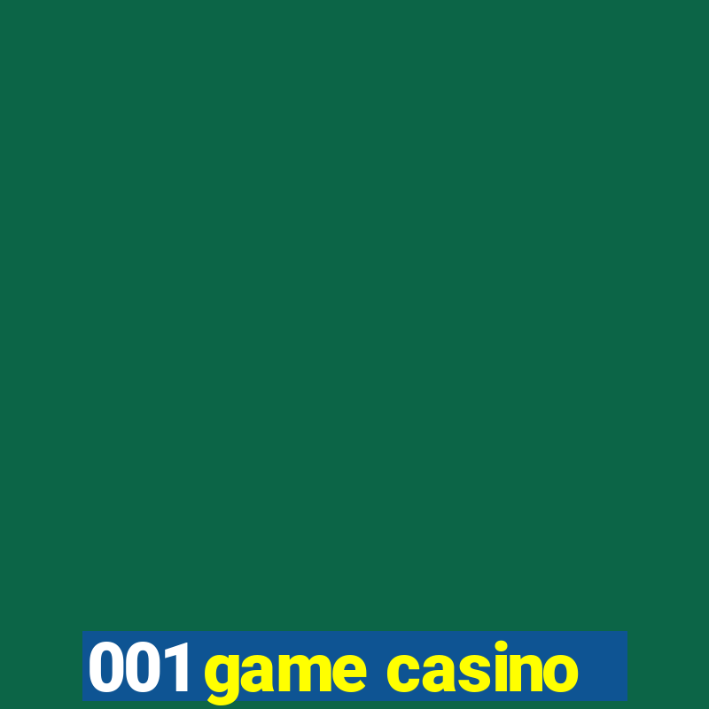 001 game casino